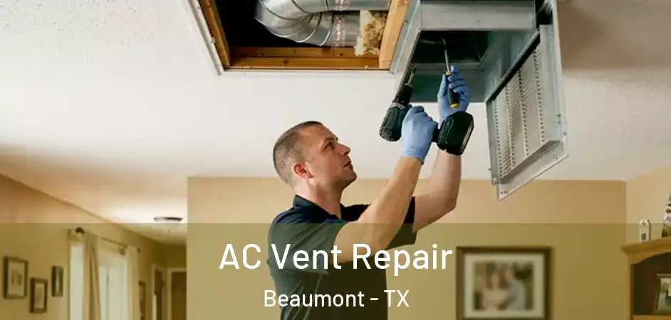  AC Vent Repair Beaumont - TX