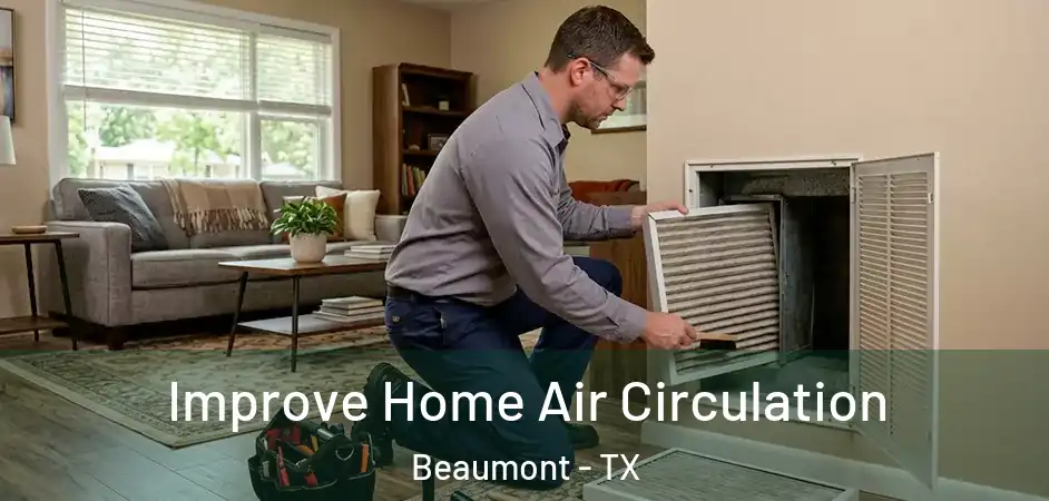  Improve Home Air Circulation Beaumont - TX